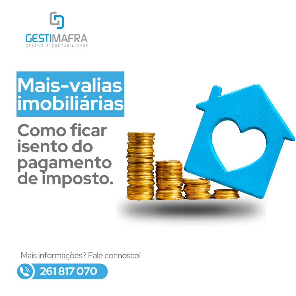 MAIS-VALIAS IMOBILIÁRIAS: COMO FICAR ISENTO DO PAGAMENTO DE IMPOSTO